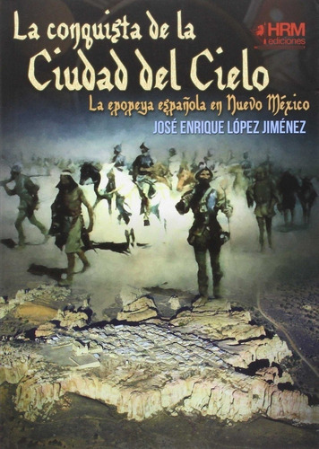 Libro La Conquista De La Ciudad Del Cielo - Lopez Jimenez, J