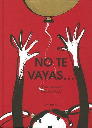 No Te Vayas - Keselman,gabriela