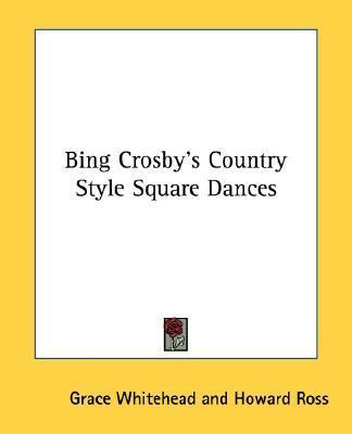 Libro Bing Crosby's Country Style Square Dances - Grace W...