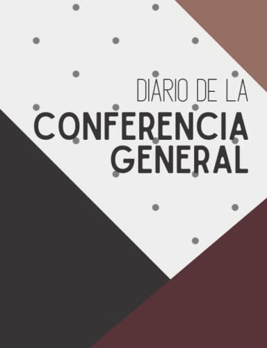 Diario De La Conferencia General Para Los Santos De Los Ulti