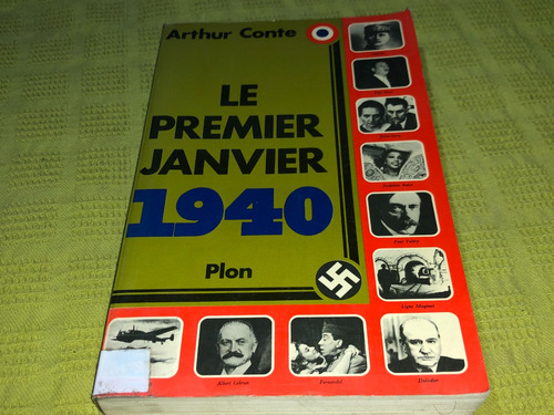 Le Premier Janvier 1940 - Arthur Conte - Plon