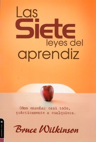 Las Siete Leyes Del Aprendiz - Bruce Wilkinson 