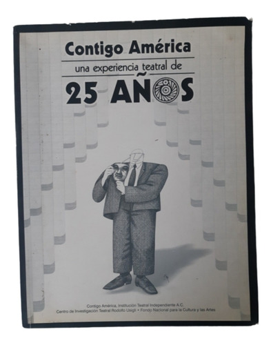 Contigo América 25 Años De Experiencia Teatral / J López 
