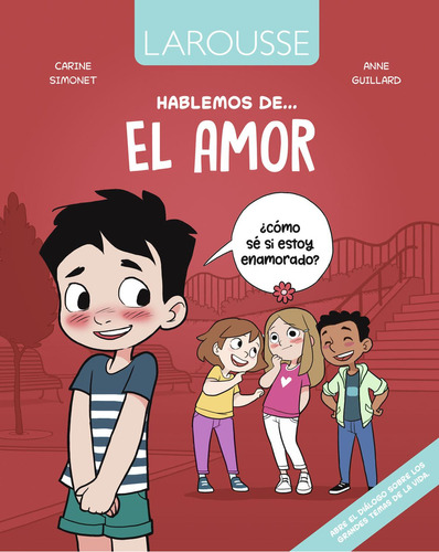 Hablemos del amor: No, de Simonet, Carine., vol. 1. Editorial Larousse, tapa pasta dura, edición 1 en español, 2015