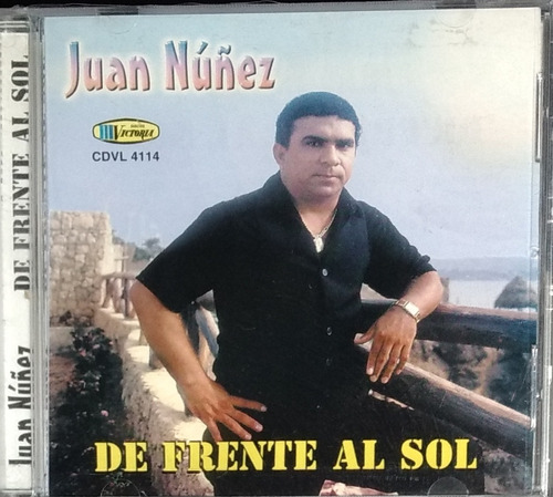 Juan Núñez - De Frente Al Sol