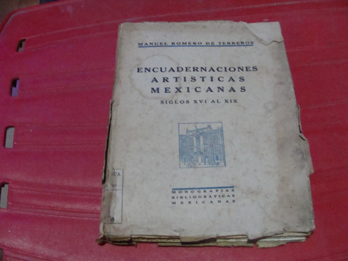 Libro Antiguo Año 1932  , Encuadernaciones Artisticas Mexica