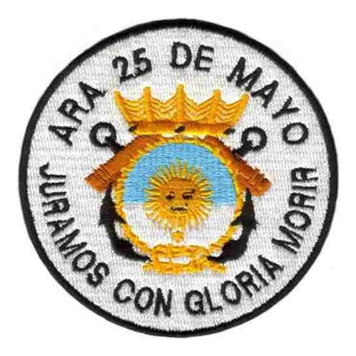 Parche Militar Bordado Ara 25 De Mayo Juramos Con Gloria