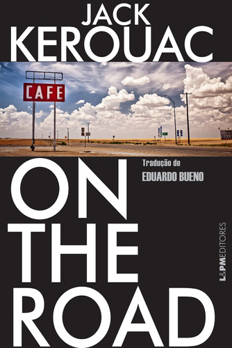 On the road: pé na estrada, de Kerouac, Jack. Série Beats Editora Publibooks Livros e Papeis Ltda., capa mole em português, 2015