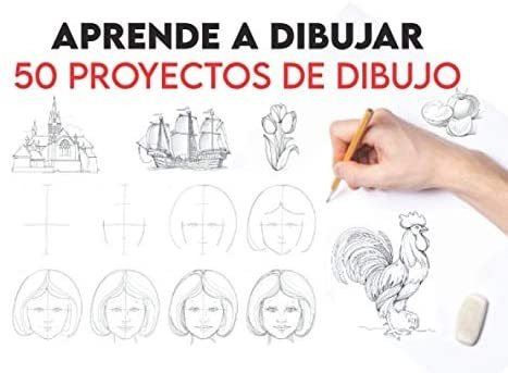 Libro: Aprende A Dibujar 50 Proyectos De Dibujo: Paso A Paso