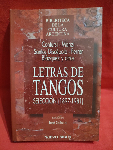 Letras De Tango (1897 1981) - José Gobello 