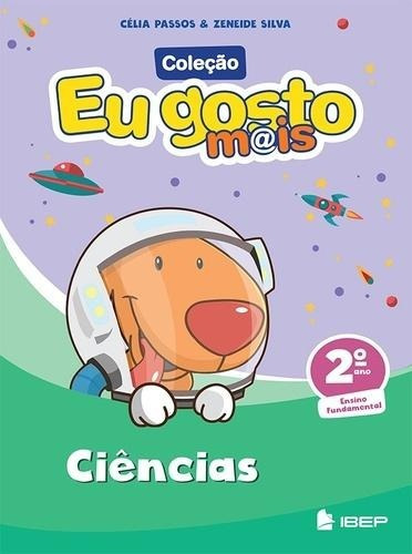 Eu Gosto Mais - Ciencias Naturais - 2º Ano - Ensino Fundamen