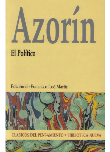 El político: El Político, de Azorin. Serie 8497427784, vol. 1. Editorial Distrididactika, tapa blanda, edición 2007 en español, 2007