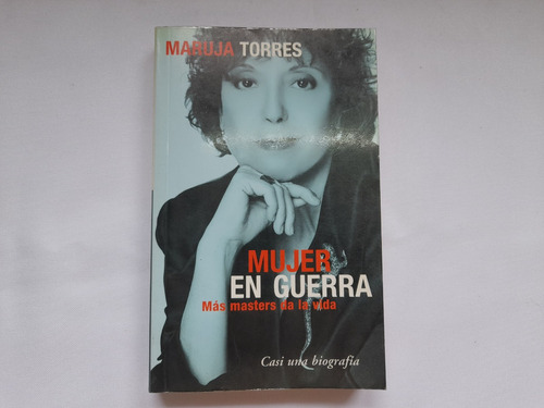 Mujer En Guerra, Maruja Torres