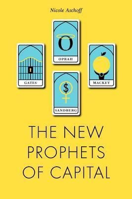 The New Prophets Of Capital - Nicole Aschoff (paperback)