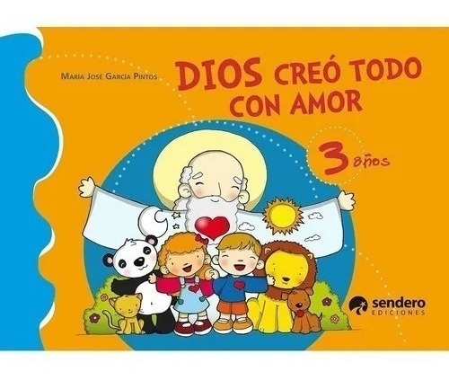 Libro Dios Me Creo Con Amor 3 De Maria Jose Garcia Pintos