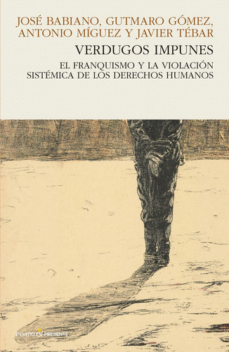 Verdugos Impunes, De Babiano, Josâ. Editorial Pasado Y Presente, Tapa Blanda En Español