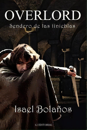 Overlord, De Isael Bolanos. Editorial Createspace Independent Publishing Platform, Tapa Blanda En Español