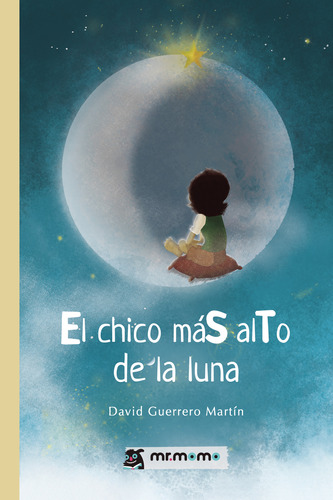 El Chico M&#225;s Alto De La Luna (libro Original)