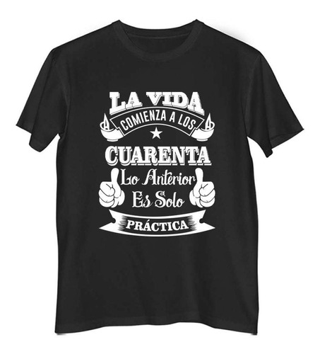 Remera Niño Color La Vida Comienza A Los 40 Cuarenta