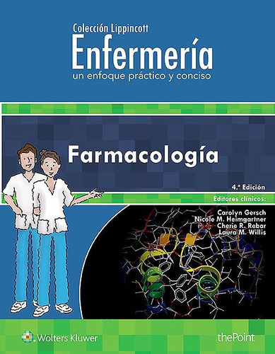 Farmacología Enfermería. Un Enfoque Práctico Y Conciso