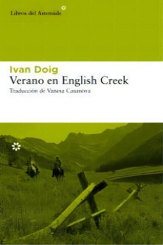 Verano En English Creek, De Ivan, Doig. Editorial Libros Del Asteroide, Tapa Blanda En Español