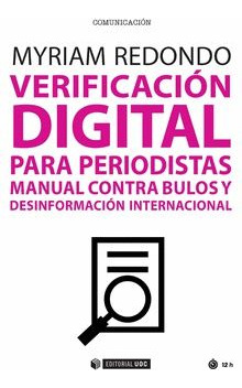 Verificación Digital Para Periodistas Manual Contra Bulos Y 