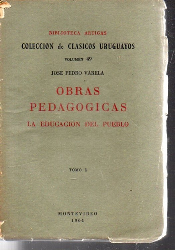 Obras Pedagogicas Tomo 1 Jose Pedro Varela 