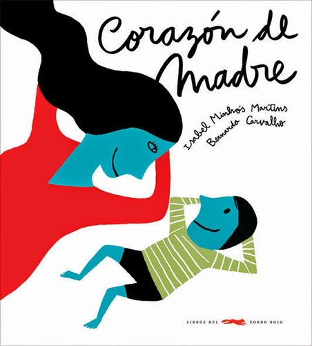 Corazón De Madre, Minhos Martins, Ed. Zorro Rojo