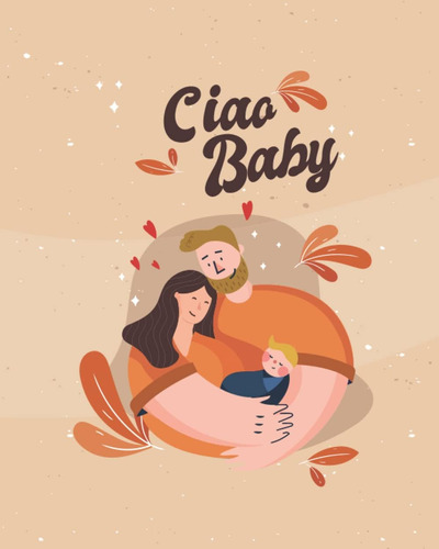 Libro: Ciao Baby: Pagine A Colori | Diario Da Completare | A