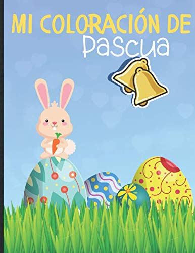 Mi Coloracion De Pascua: Libro De Dibujos Para Niños Sobre E