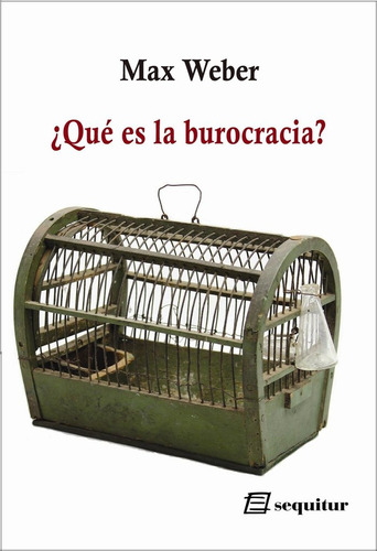 Burocracia, De Weber, Max., Vol. 1. Editorial Sequitur Ediciones,s.l, Tapa Blanda En Español