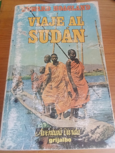Viaje Al Sudán - Edward Hoagland