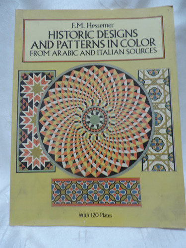 Historic Designs And Patterns In Color From Arabia And Itali
