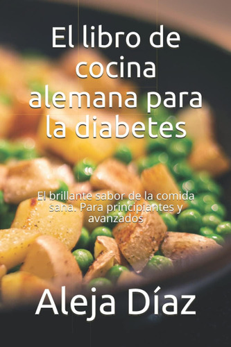 Libro: El Libro De Cocina Alemana Para La Diabetes: El Brill