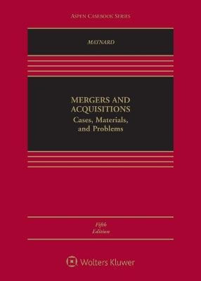 Mergers And Acquisitions : Cases, Materials, And Problems...