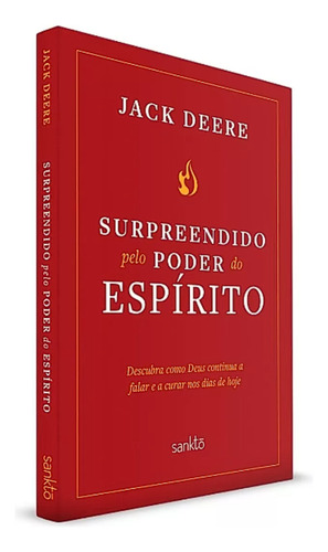Surpreendido Pelo Poder Do Espírito - Descubra Como Deus Continua A Falar E A Curar Nos Dias De Hoje | Ed. Sankto