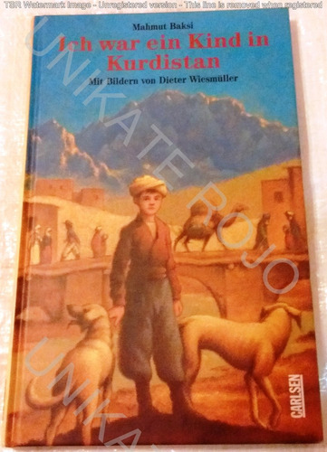 Libro Alemán Yo Era Un Niño En El Kurdistán Novela - Usado