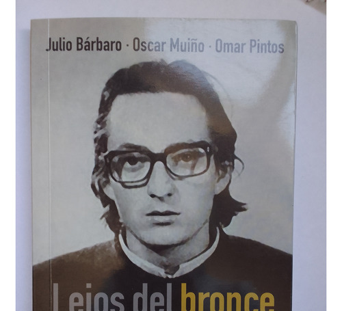 Bárbaro Julio Lejos Del Bronce Cuando Kirchner No Era K 