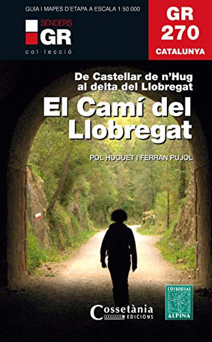 Gr 270 - El Camí Del Llobregat 1: 50.000: De Castellar De N'