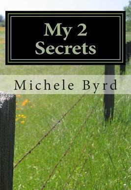 Libro My 2 Secrets - Michele Byrd