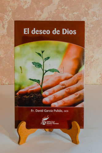 El Deseo De Dios. David García Pulido