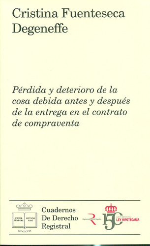 Pérdida Y Deterioro De La Cosa Debida Antes Y Después De La 