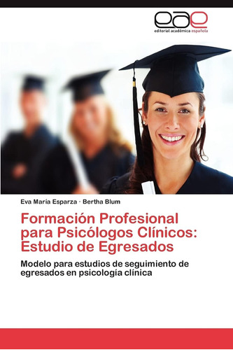 Libro: Formación Profesional Para Psicólogos Clínicos: Estud