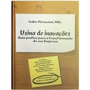 Usina De Inovacoes - Guia Pratico Para A Transformacao Da Su