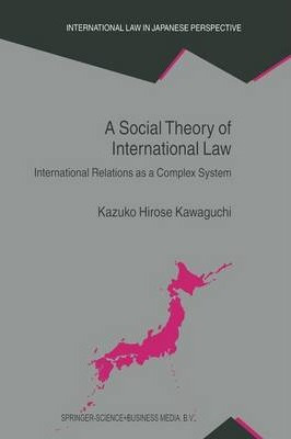 Libro A Social Theory Of International Law - Kazuko Hiros...