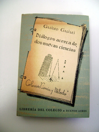 Dialogos Acerca De Dos Nuevas Ciencias Galileo Galilei Boedo