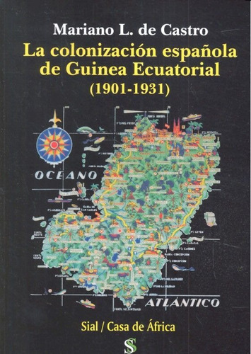 Colonizacion Española De Guinea Ecuatorial 1901 1931,la ...