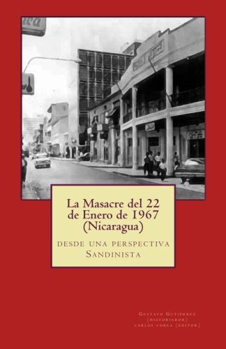 La Masacre Del 22 De Enero De 1967 (nicaragua): Desde Una Pe