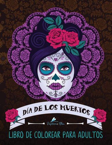 Libro Para Colorear Dia De Los Muertos [ Calaveras ] Mexico