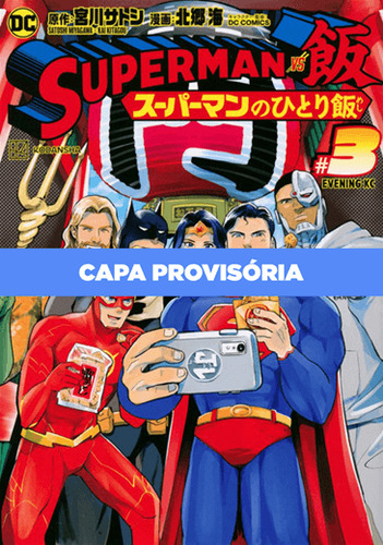 Hq Superman Vs Comida - As Refeições Do Homem De Aço - Vol. 03 (panini, Lacrado), De Miyagawa, Satoshi., Vol. 3. Editorial Panini, Tapa Mole, Edición 3 En Português, 2024